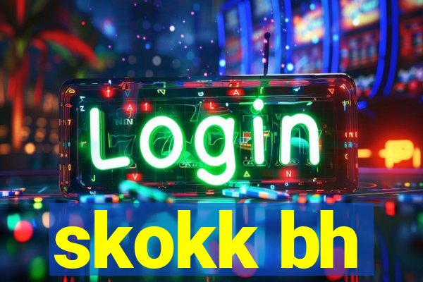 skokk bh